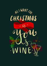 Classic Christmas Card - Funny - All I want for Christmas is you, and wine! created by Silvia Ospina
