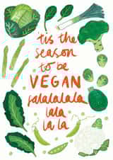 Vegan Christmas Card - 'tis the season to be Vegan created by Laura Barnes