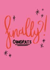 Funny Congratulations Card To Help Celebrate Any Occasion - Finally Congrats created by Sarah Brown