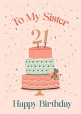 21st Birthday for a Sister - Happy Birthday Sister - 21 Sister created by Studio Peers