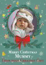 Personalised Christmas Photo Card created by Mad Philomena - Greatest Gift - Mummy/Mum - Wreath - Christmas Photo Card