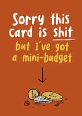 Funny Birthday card featuring the disastrous Mini Budget created by Burger Buns Cards