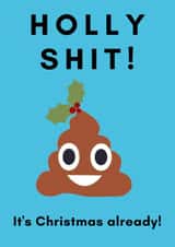 Holly Shit It's Christmas Already! created by Lily Steel