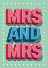 Mrs & Mrs retro typographic Wedding, Engagement, Marriage, Anniversary card created by NEEDL designs