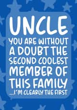 'Second Coolest Member of This Family' Funny Uncle Birthday Card created by Brogan Thomas