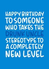 'Drunk Uncle Stereotype' Funny and Cheeky Birthday Card for Uncle created by Brogan Thomas