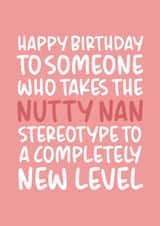 'Nutty Nan Stereotype' Funny and Cheeky Birthday Card for Nan/Grandmother created by Brogan Thomas