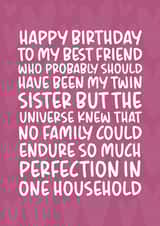 'So Much Perfection in One Household' Funny and Cheeky Best Friend Birthday Card created by Brogan Thomas