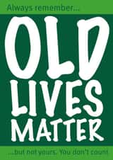 Birthday card for that special person in your life who's getting on a bit! created by David Blair