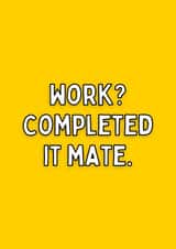 Funny inbetweeners themed retirement card - work completed it mate created by Meg's Creative Outlet