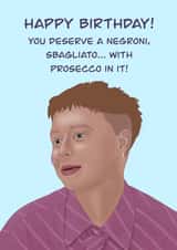 Funny Birthday Card - A Negroni, Sbagliato… With Prosecco In It! created by Off-Kilter Cards