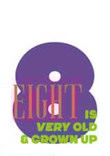 8 IS VERY OLD & GROWN UP birthday card created by London Road Designs