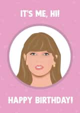 Fun Birthday Card - It's Me, Hi - Taylor Swift created by Emily Parry
