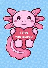 Cute axolotl themed valentines card for significant other - I like you alotl! created by FuzziesArtDesigns