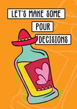 Punny birthday card - Tequila - Let's make some pour decisions created by Bagels Before Boys