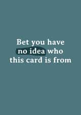 Funny and Cheeky Christmas Card - No Idea Who This Card Is From created by Very British Problems