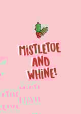 Funny Christmas Card for Friends and family - Mistletoe and Whine! created by New Maroons