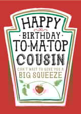 Funny Cousin Birthday Card, Happy Birthday - Heinz Tomato Ketchup Sauce created by  la la la     Designs