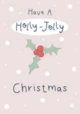 Have a Holly Jolly (Pink) Christmas! created by Scribble + Print Co