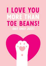 Funny Valentine's Day card for Cat Lover - More Than Toe Beans created by The Cake Thief