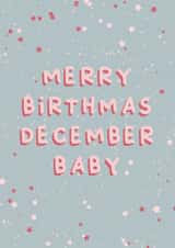 Merry Birthmas December Baby Card - Birthday card for December Birthdays created by Cake For Breakfast