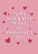 To My Wife and Best Friend on Valentine's Day, Valentine's Day card for wife created by Cake For Breakfast