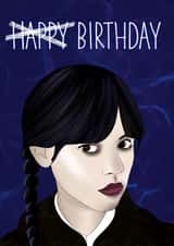 Birthday- Not So Happy - Wednesday Addams - Horror & Thrills - TV & Netflix created by Lisa Wardle