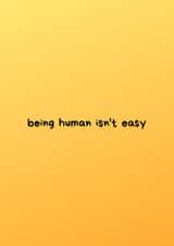 Thinking of You Sympathies Card –&nbsp;Being Human Isn't Easy created by Nadia Mendoza