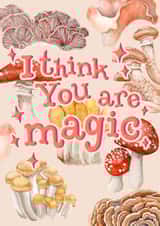 I Think You Are Magic Mushroom Card created by Hannah Seakins