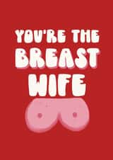 Breast Wife Valentine Card created by Giddy Kipper