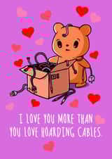 Funny Valentine's Day Card - Cable Hoarder created by NerdShizzle