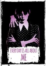 Wednesday Addams Birthday Card | Addams Family | Everyday is All About Me created by The Purple Spell