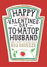 Funny Husband Valentines Card, Happy Valentines Day - Heinz Tomato Ketchup Sauce created by  la la la     Designs