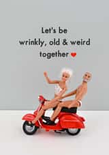 Cheeky Engagement Card / Anniversary Card / Valentines Day Card - Motorcycle - Let's Be Wrinkly, Old & Weird Together created by Bold & Bright Cards