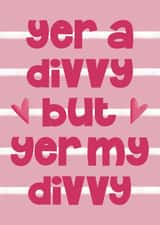 Funny Scouse Valentine Card - Liverpool Divvy Anniversary Card created by Presents Felt