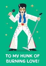 Funny Elvis Presley Anniversary Card / Valentines Day Card - To My Hunk Of Burning Love created by Design By Day