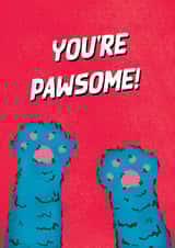 Cute Just Because For Your Feline-Loving Friend - Cat Paws - You're Pawsome! created by Cards by Lee