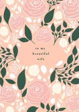 Pretty Anniversary/Valentine's Day Card - Floral - Beautiful Wife created by Lea Velasquez