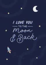 I Love You to the Moon and Back - For Birthday, Valentines, Anniversary Card created by Happy Quote