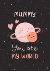 Cute Mother's Day Card - Mummy - You Are My World created by Evie Garnett Designs