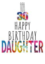 Gorge 30th Birthday Card For Daughter - Birthday Cake & Candles - Colourful Art created by size3art