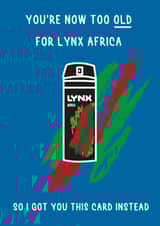 Funny Card For a Loved One Who is Getting Older - Lynx Africa created by Charlie T