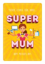 Happy Mother's Day! Teacher, cleaner, cook, nurse... SUPER MUM created by BEECH & ELM