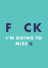 Cheeky Leaving Card - Rude - Going to Miss U created by Chloé Lawson