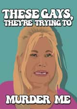 The White Lotus - These Gays, They're Trying to Murder Me! Funny Quote Card created by Things Aimee Made