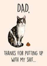 Funny Father's Day Card - From the Cat - Putting up with Shit created by Poppy & Mabel 
