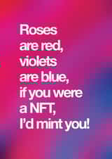 NFT Valentines card. Roses are red violets are blue created by abtchlr