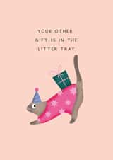 'Your Other Gift Is In The Litter Tray' - Funny Cat Card created by Studio Mads