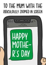 Humorous Mothers Day Card | Zoomed In Phone Card created by TeePee Creations