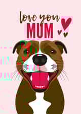 Cute Mother's Day Card - Staffordshire Bull Terrier - Love You Mum - Staffie created by Diva Doodle Designs